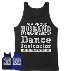 Proud Husband of A Freaking Awesome Dance Instructor Wife Shirt, Husband Valentine Gift, Anniversary Couple Shirt