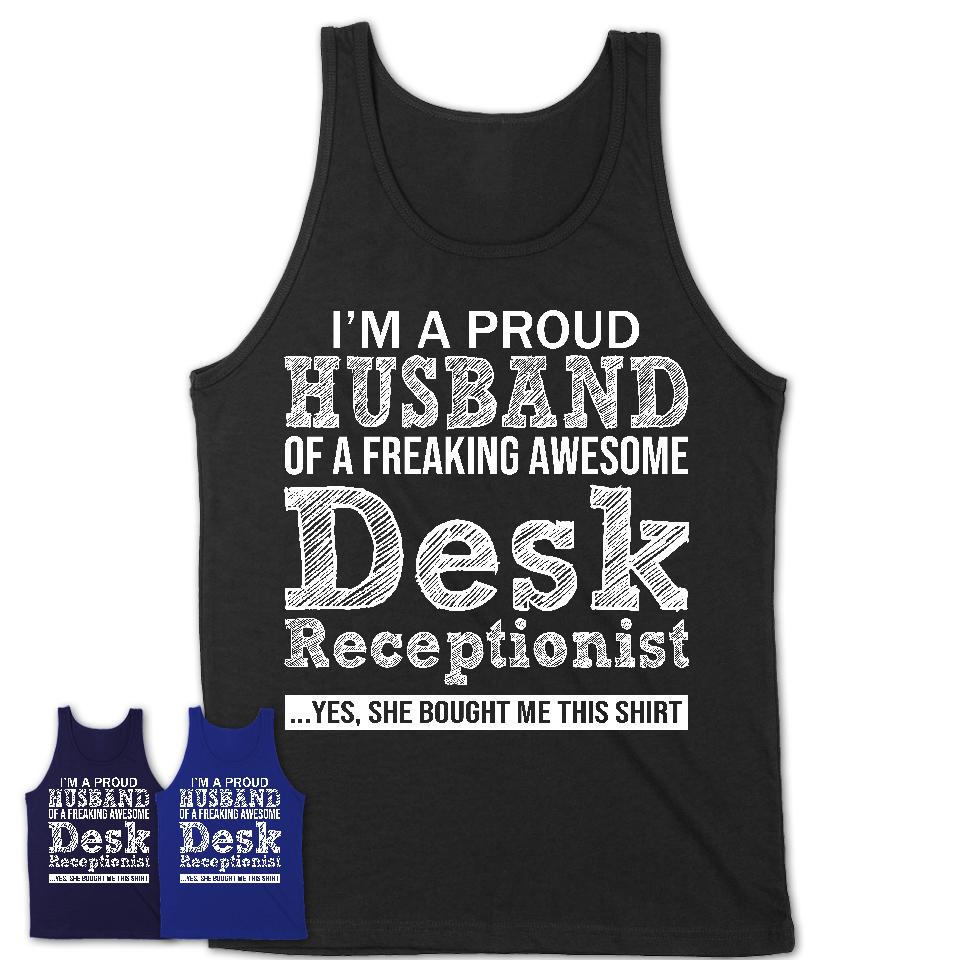 Proud Husband of A Freaking Awesome Desk Receptionist Wife Shirt, Husband Valentine Gift, Anniversary Couple Shirt