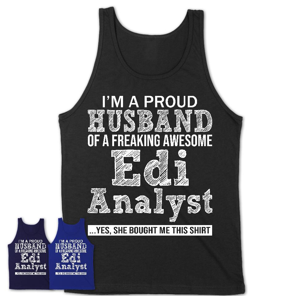 Proud Husband of A Freaking Awesome Edi Analyst Wife Shirt, Husband Valentine Gift, Anniversary Couple Shirt