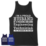 Proud Husband of A Freaking Awesome Engineering Technician Wife Shirt, Husband Valentine Gift, Anniversary Couple Shirt