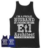 Proud Husband of A Freaking Awesome Etl Architect Wife Shirt, Husband Valentine Gift, Anniversary Couple Shirt