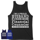 Proud Husband of A Freaking Awesome Financial Counselor Wife Shirt, Husband Valentine Gift, Anniversary Couple Shirt