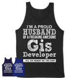 Proud Husband of A Freaking Awesome Gis Developer Wife Shirt, Husband Valentine Gift, Anniversary Couple Shirt