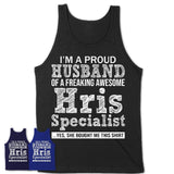 Proud Husband of A Freaking Awesome Hris Specialist Wife Shirt, Husband Valentine Gift, Anniversary Couple Shirt