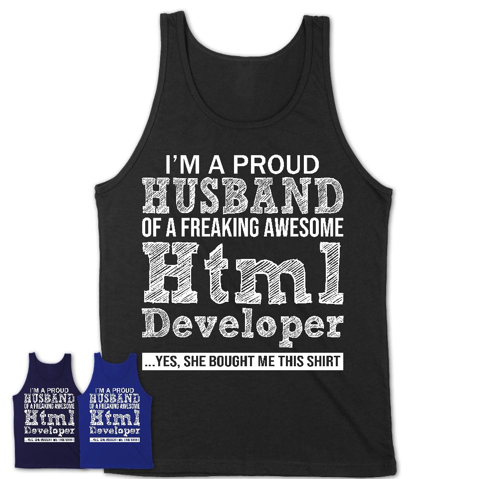 Proud Husband of A Freaking Awesome Html Developer Wife Shirt, Husband Valentine Gift, Anniversary Couple Shirt