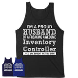 Proud Husband of A Freaking Awesome Inventory Controller Wife Shirt, Husband Valentine Gift, Anniversary Couple Shirt