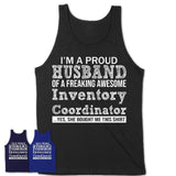 Proud Husband of A Freaking Awesome Inventory Coordinator Wife Shirt, Husband Valentine Gift, Anniversary Couple Shirt