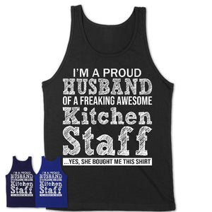 Proud Husband of A Freaking Awesome Kitchen Staff Wife Shirt, Husband Valentine Gift, Anniversary Couple Shirt