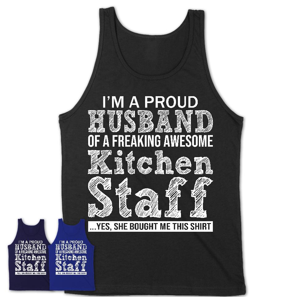 Proud Husband of A Freaking Awesome Kitchen Staff Wife Shirt, Husband Valentine Gift, Anniversary Couple Shirt