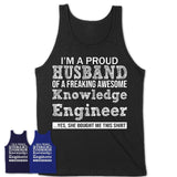 Proud Husband of A Freaking Awesome Knowledge Engineer Wife Shirt, Husband Valentine Gift, Anniversary Couple Shirt