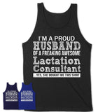Proud Husband of A Freaking Awesome Lactation Consultant Wife Shirt, Husband Valentine Gift, Anniversary Couple Shirt
