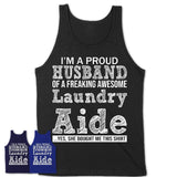 Proud Husband of A Freaking Awesome Laundry Aide Wife Shirt, Husband Valentine Gift, Anniversary Couple Shirt