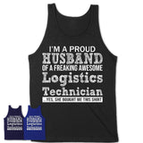 Proud Husband of A Freaking Awesome Logistics Technician Wife Shirt, Husband Valentine Gift, Anniversary Couple Shirt