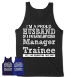 Proud Husband of A Freaking Awesome Manager Trainee Wife Shirt, Husband Valentine Gift, Anniversary Couple Shirt