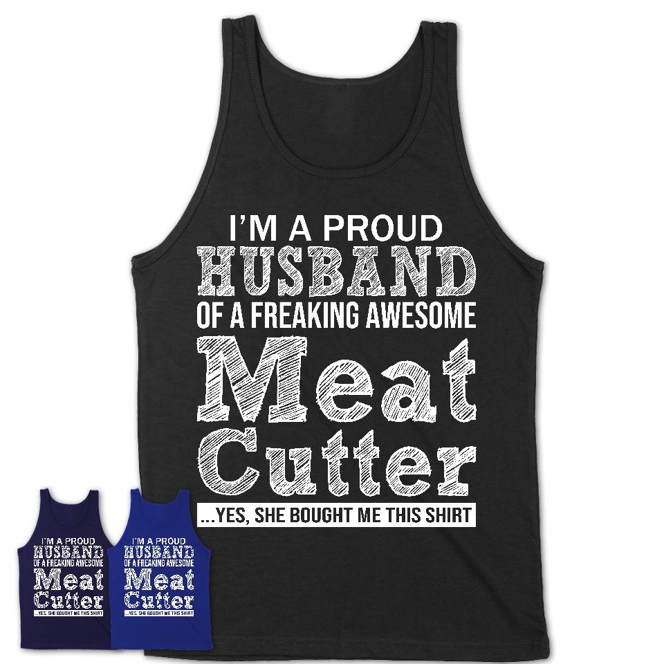 Proud Husband of A Freaking Awesome Meat Cutter Wife Shirt, Husband Valentine Gift, Anniversary Couple Shirt