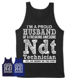 Proud Husband of A Freaking Awesome Ndt Technician Wife Shirt, Husband Valentine Gift, Anniversary Couple Shirt