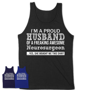 Proud Husband of A Freaking Awesome Neurosurgeon Wife Shirt, Husband Valentine Gift, Anniversary Couple Shirt