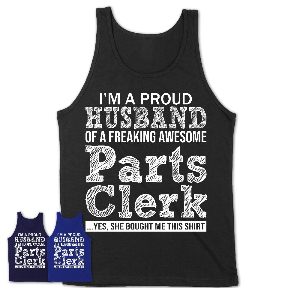 Proud Husband of A Freaking Awesome Parts Clerk Wife Shirt, Husband Valentine Gift, Anniversary Couple Shirt