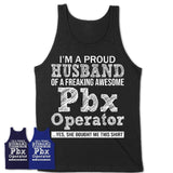 Proud Husband of A Freaking Awesome Pbx Operator Wife Shirt, Husband Valentine Gift, Anniversary Couple Shirt