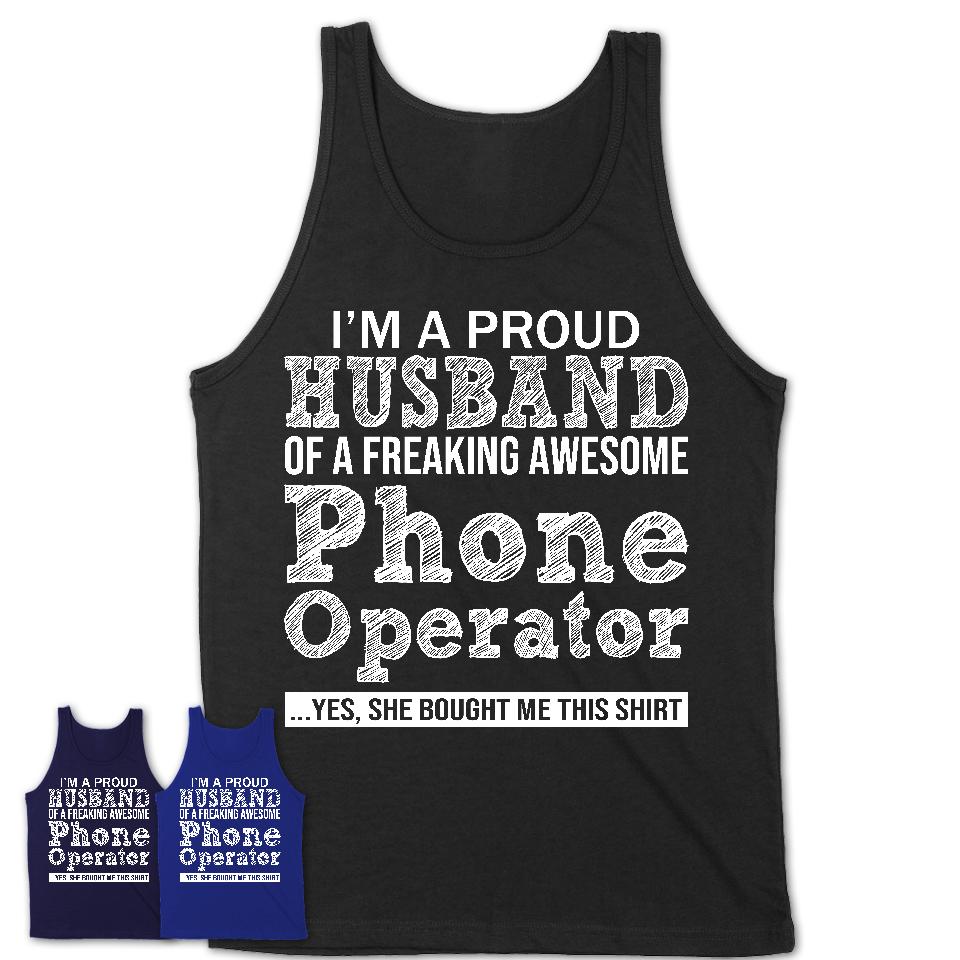 Proud Husband of A Freaking Awesome Phone Operator Wife Shirt, Husband Valentine Gift, Anniversary Couple Shirt