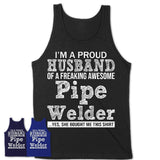 Proud Husband of A Freaking Awesome Pipe Welder Wife Shirt, Husband Valentine Gift, Anniversary Couple Shirt