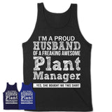 Proud Husband of A Freaking Awesome Plant Manager Wife Shirt, Husband Valentine Gift, Anniversary Couple Shirt
