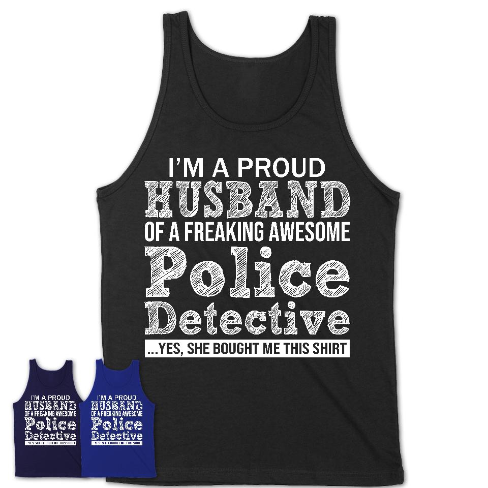 Proud Husband of A Freaking Awesome Police Detective Wife Shirt, Husband Valentine Gift, Anniversary Couple Shirt