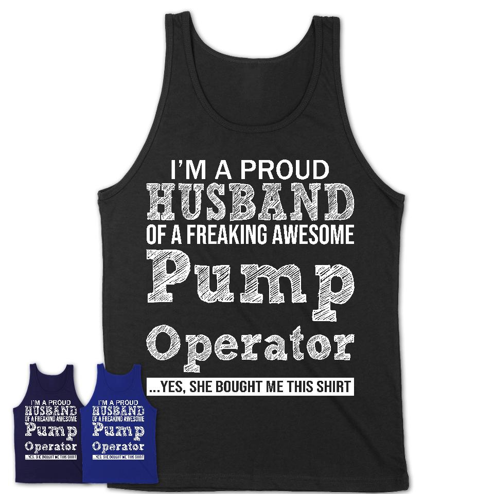 Proud Husband of A Freaking Awesome Pump Operator Wife Shirt, Husband Valentine Gift, Anniversary Couple Shirt