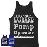 Proud Husband of A Freaking Awesome Pump Operator Wife Shirt, Husband Valentine Gift, Anniversary Couple Shirt