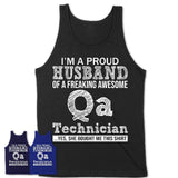 Proud Husband of A Freaking Awesome Qa Technician Wife Shirt, Husband Valentine Gift, Anniversary Couple Shirt