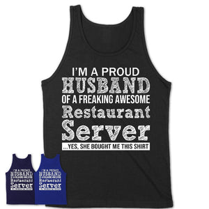 Proud Husband of A Freaking Awesome Restaurant Server Wife Shirt, Husband Valentine Gift, Anniversary Couple Shirt