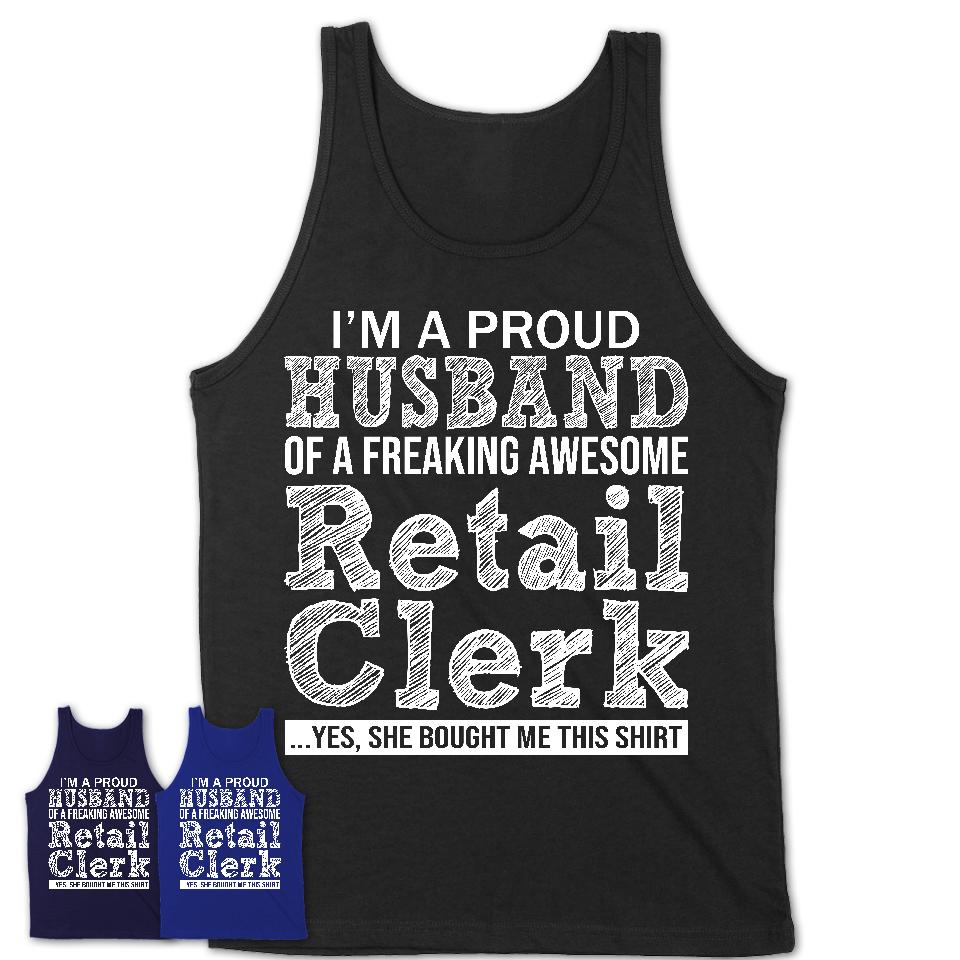 Proud Husband of A Freaking Awesome Retail Clerk Wife Shirt, Husband Valentine Gift, Anniversary Couple Shirt