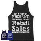 Proud Husband of A Freaking Awesome Retail Sales Wife Shirt, Husband Valentine Gift, Anniversary Couple Shirt