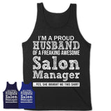 Proud Husband of A Freaking Awesome Salon Manager Wife Shirt, Husband Valentine Gift, Anniversary Couple Shirt