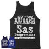 Proud Husband of A Freaking Awesome Sas Programmer Wife Shirt, Husband Valentine Gift, Anniversary Couple Shirt