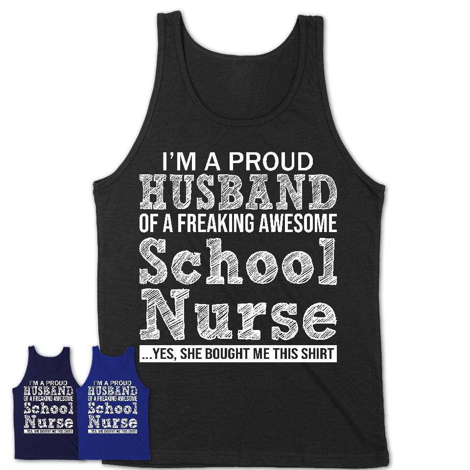 Proud Husband of A Freaking Awesome School Nurse Wife Shirt, Husband Valentine Gift, Anniversary Couple Shirt