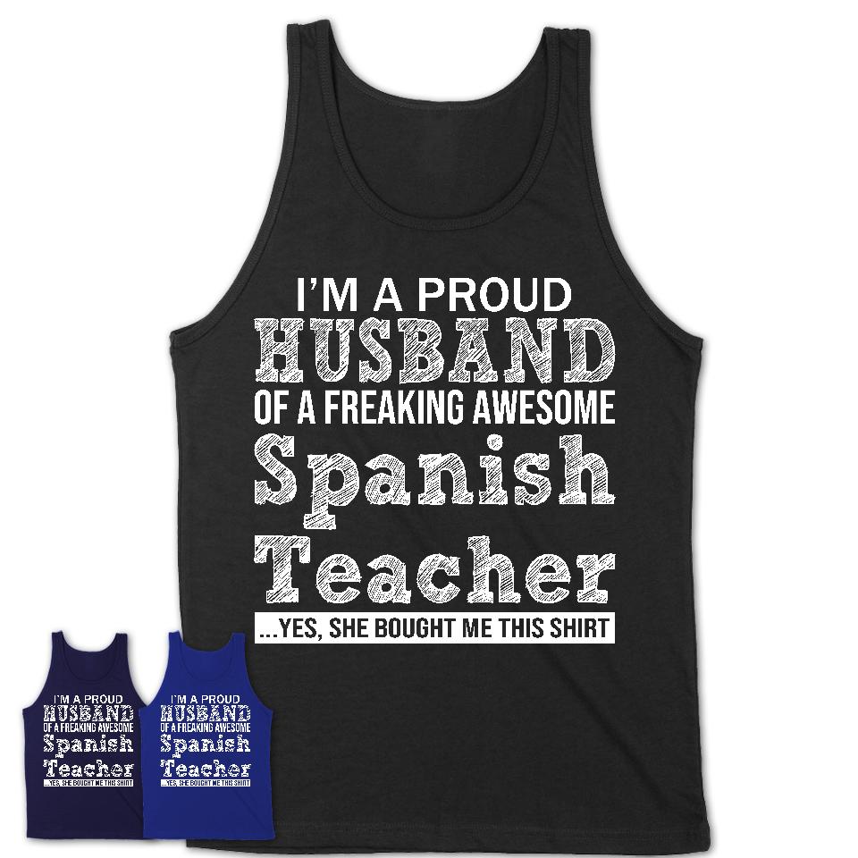 Proud Husband of A Freaking Awesome Spanish Teacher Wife Shirt, Husband Valentine Gift, Anniversary Couple Shirt