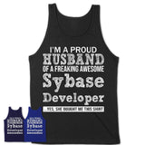 Proud Husband of A Freaking Awesome Sybase Developer Wife Shirt, Husband Valentine Gift, Anniversary Couple Shirt