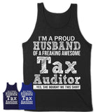 Proud Husband of A Freaking Awesome Tax Auditor Wife Shirt, Husband Valentine Gift, Anniversary Couple Shirt