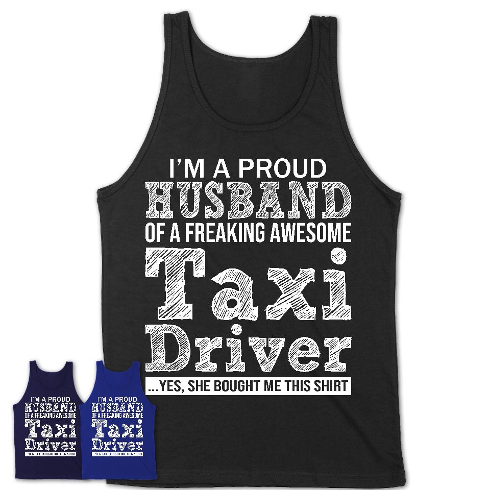 Proud Husband of A Freaking Awesome Taxi Driver Wife Shirt, Husband Valentine Gift, Anniversary Couple Shirt