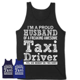 Proud Husband of A Freaking Awesome Taxi Driver Wife Shirt, Husband Valentine Gift, Anniversary Couple Shirt