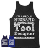 Proud Husband of A Freaking Awesome Tool Designer Wife Shirt, Husband Valentine Gift, Anniversary Couple Shirt