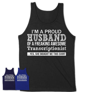 Proud Husband of A Freaking Awesome Transcriptionist Wife Shirt, Husband Valentine Gift, Anniversary Couple Shirt