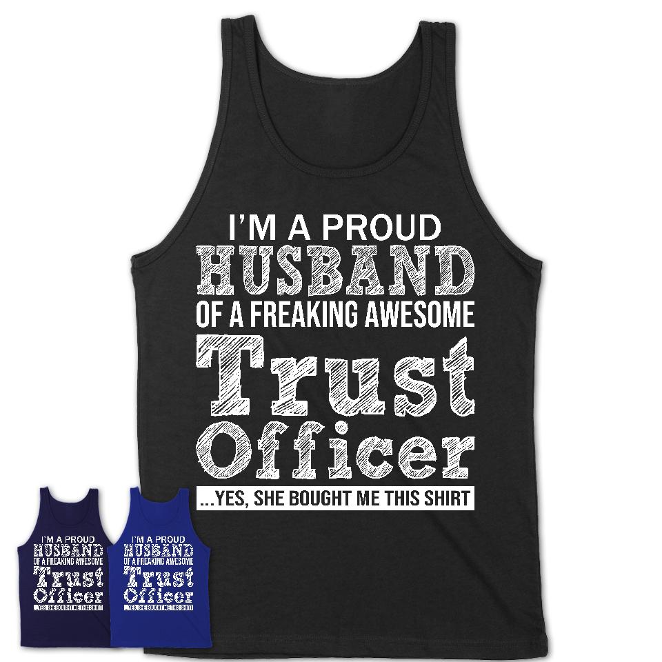 Proud Husband of A Freaking Awesome Trust Officer Wife Shirt, Husband Valentine Gift, Anniversary Couple Shirt