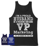 Proud Husband of A Freaking Awesome VP Marketing Wife Shirt, Husband Valentine Gift, Anniversary Couple Shirt