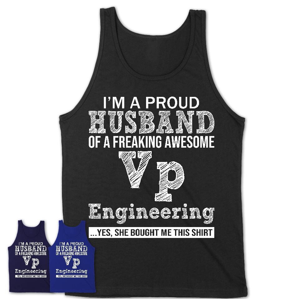 Proud Husband of A Freaking Awesome Vp Engineering Wife Shirt, Husband Valentine Gift, Anniversary Couple Shirt
