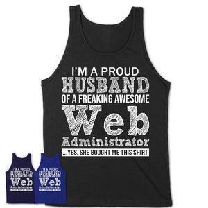 Proud Husband of A Freaking Awesome Web Administrator Wife Shirt, Husband Valentine Gift, Anniversary Couple Shirt