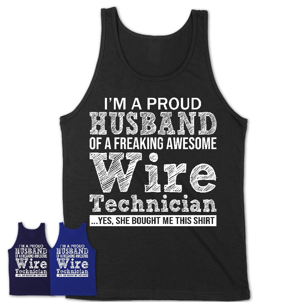 Proud Husband of A Freaking Awesome Wire Technician Wife Shirt, Husband Valentine Gift, Anniversary Couple Shirt