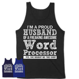 Proud Husband of A Freaking Awesome Word Processor Wife Shirt, Husband Valentine Gift, Anniversary Couple Shirt