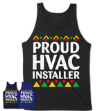Proud Hvac Installer Africa Pride Black History Month T-Shirt